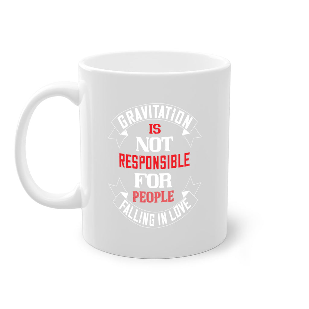 gravitation is not responsible 61#- valentines day-Mug / Coffee Cup