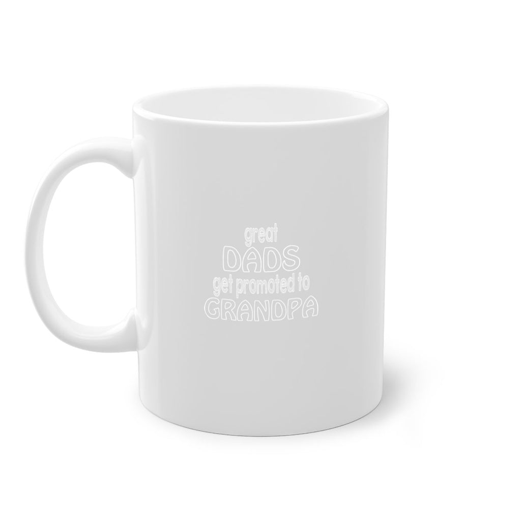 great dads get promoted to grandpa 11#- dad-Mug / Coffee Cup