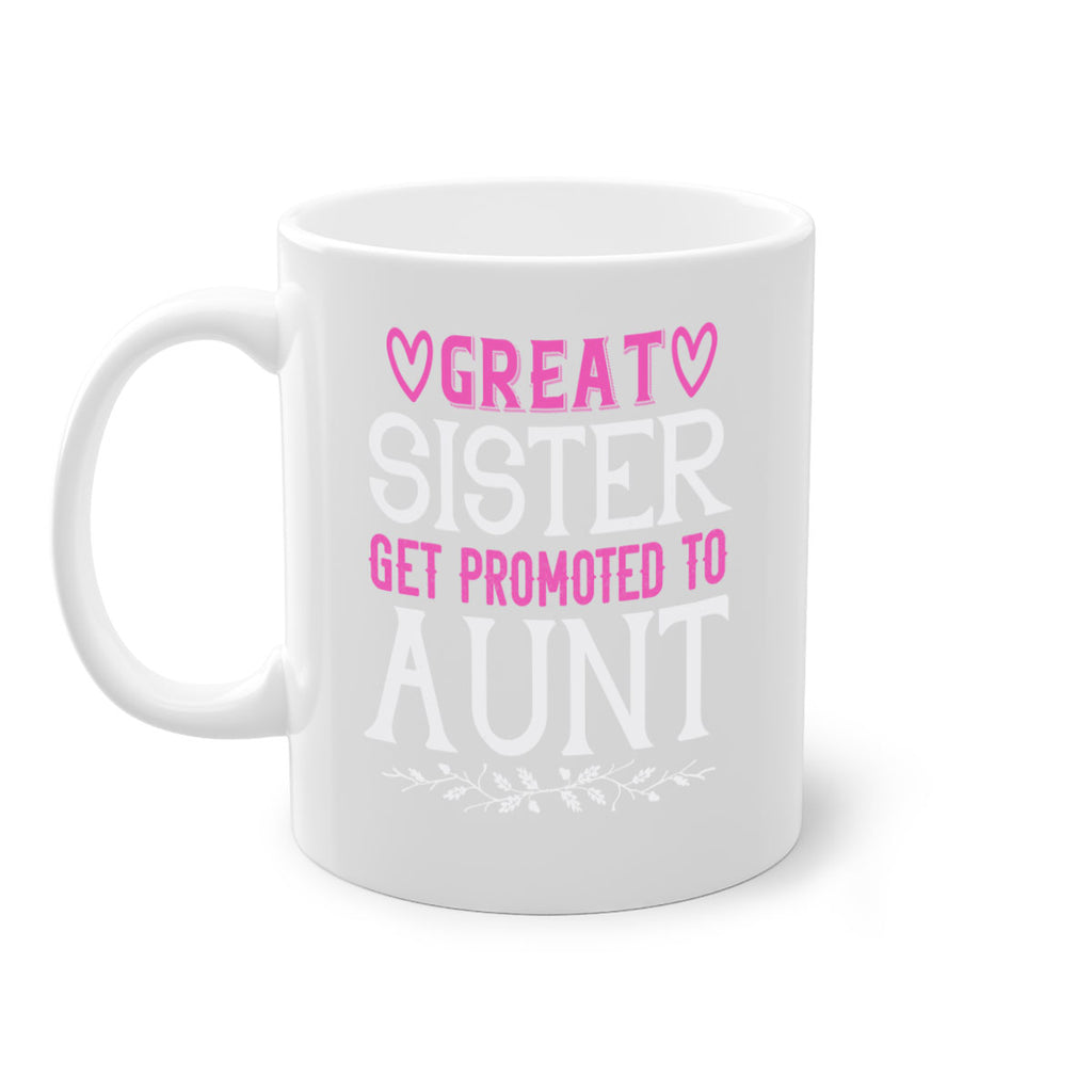 great sister get promoted to aunt Style 58#- aunt-Mug / Coffee Cup