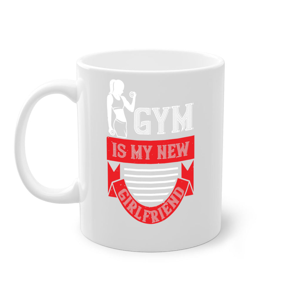 gym is my new girlfriend 97#- gym-Mug / Coffee Cup