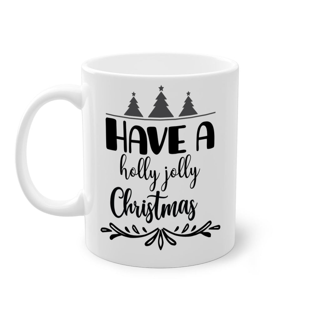 have a holly jolly christmas style 275#- christmas-Mug / Coffee Cup