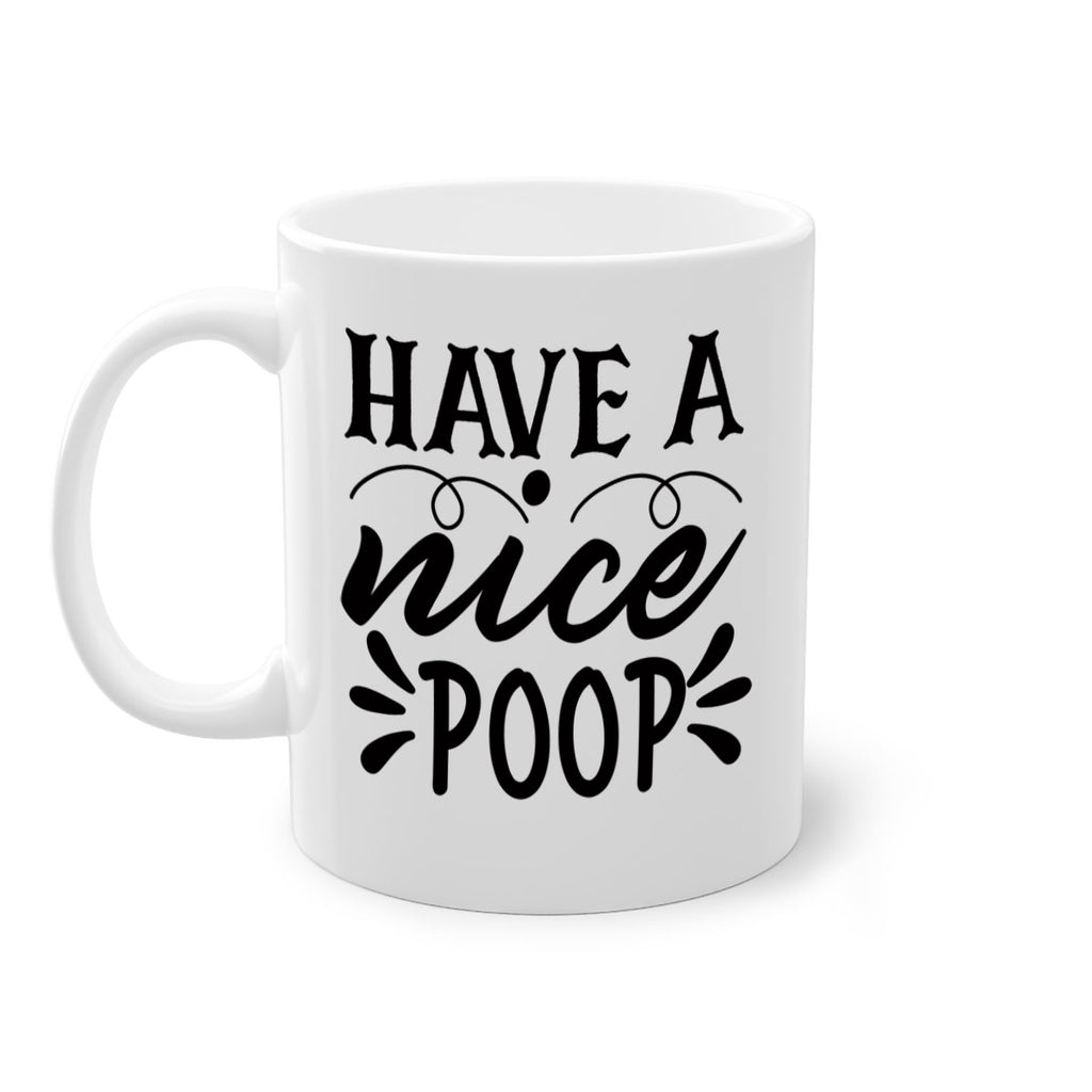 have a nice poop 74#- bathroom-Mug / Coffee Cup