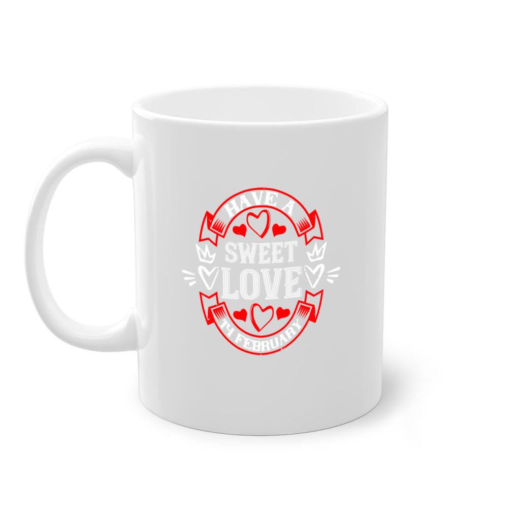 have a sweet love february 58#- valentines day-Mug / Coffee Cup