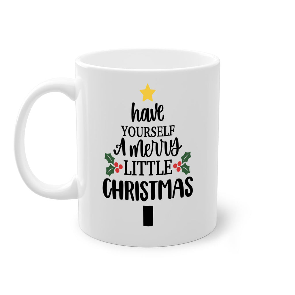 have yourself a merry little christmas 144#- christmas-Mug / Coffee Cup