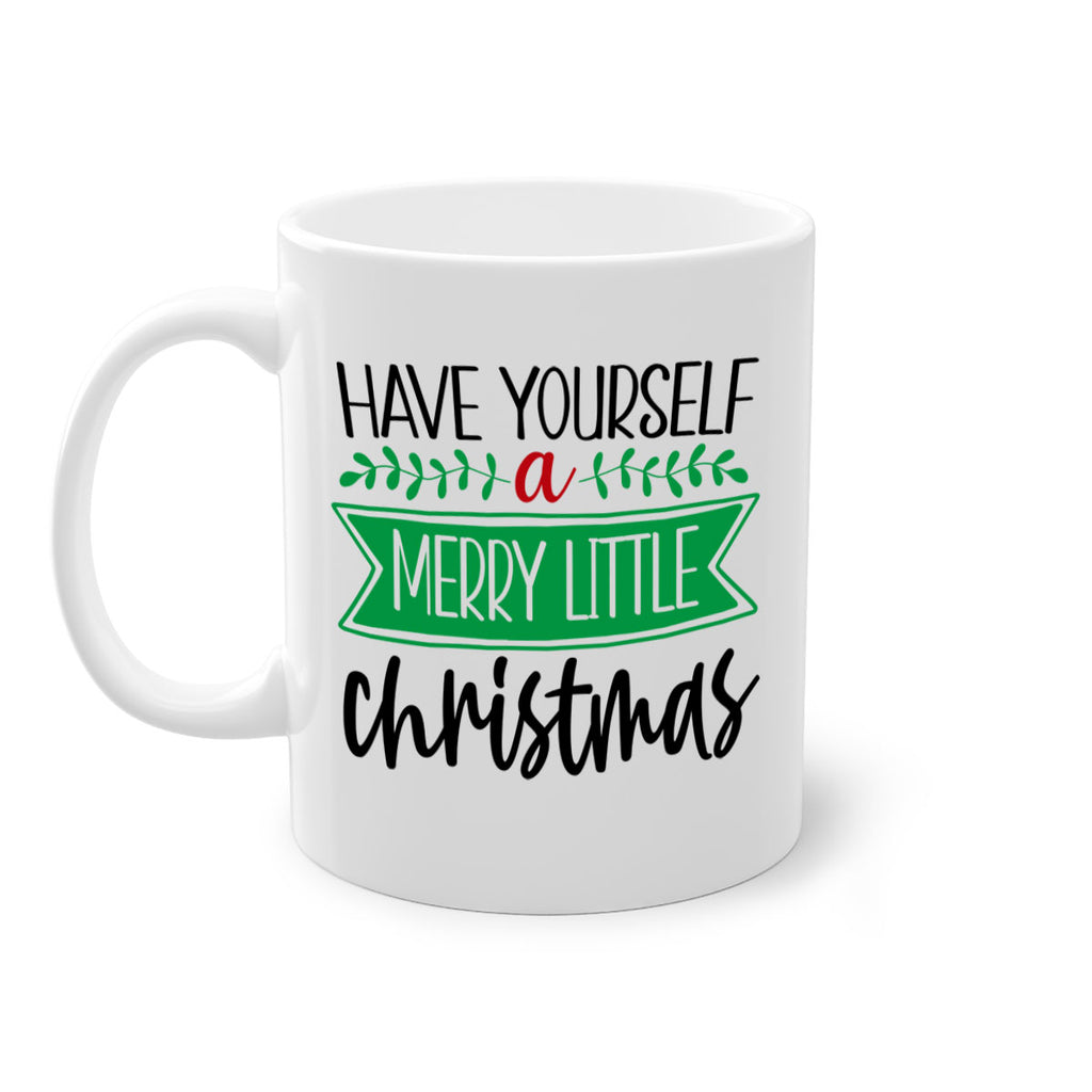 have yourself a merry little christmas style 276#- christmas-Mug / Coffee Cup