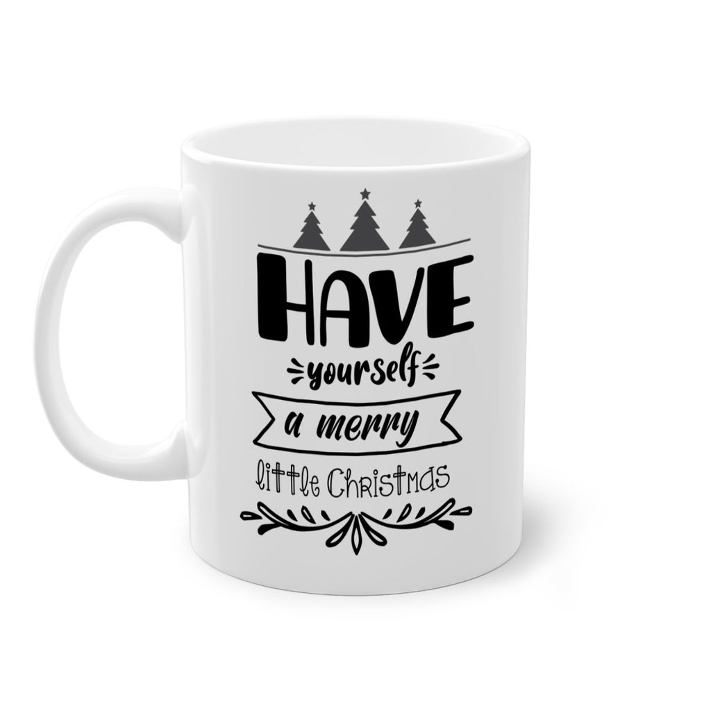 have yourself a merry little christmas style 277#- christmas-Mug / Coffee Cup