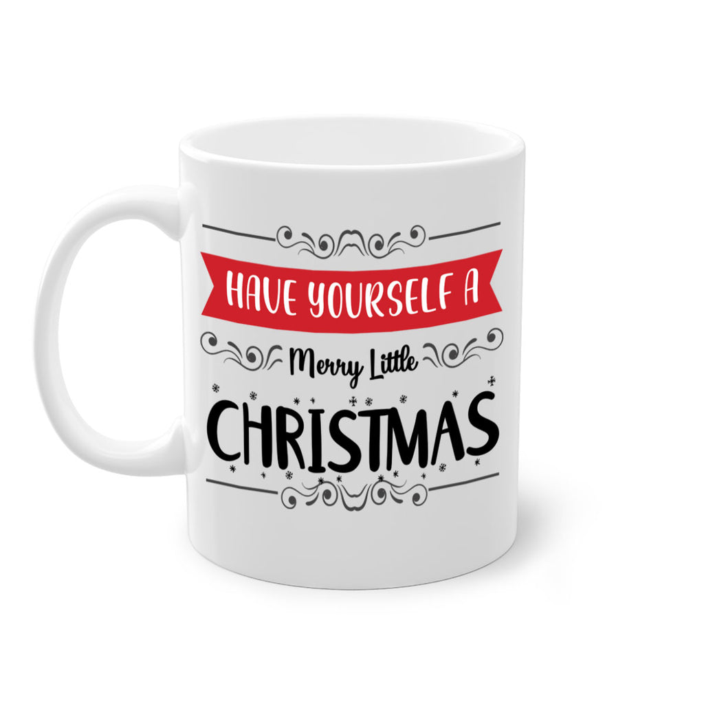 have yourself a merry little christmas style 278#- christmas-Mug / Coffee Cup