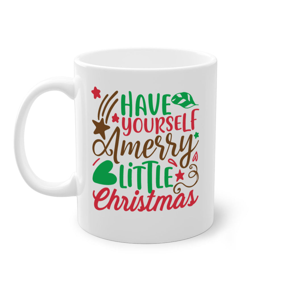 have yourself amerry little christmas 267#- christmas-Mug / Coffee Cup