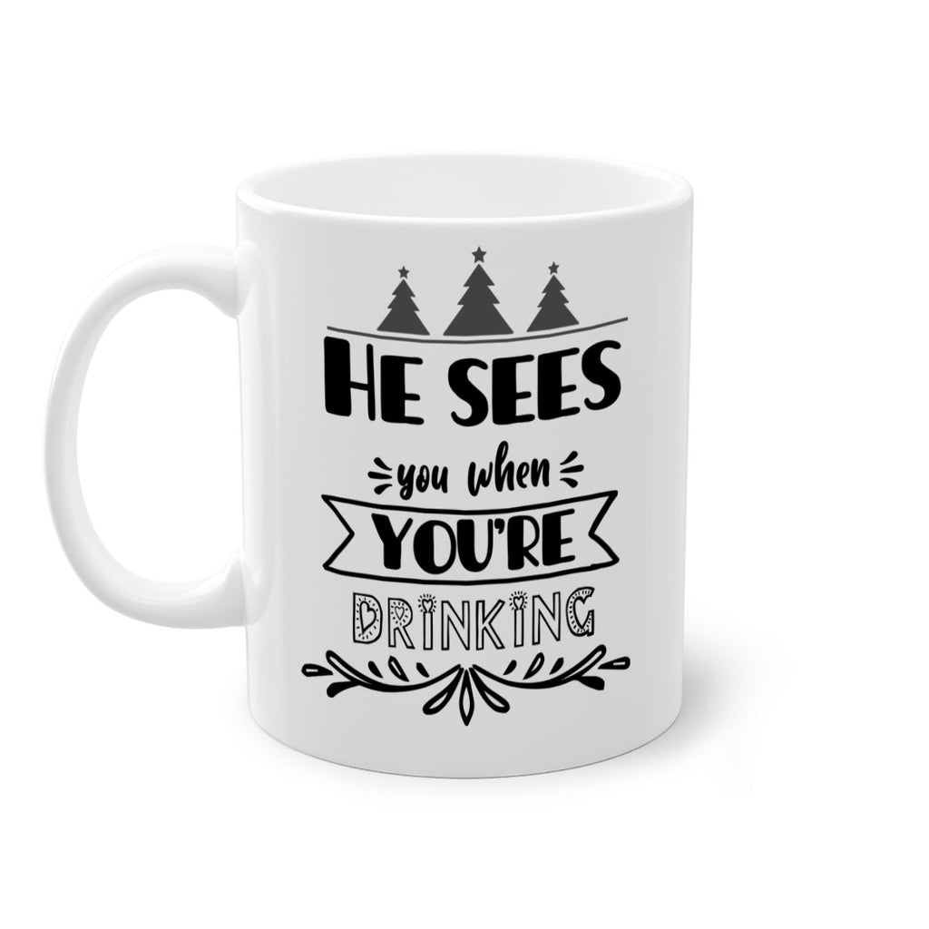 he sees you when you re drinking style 281#- christmas-Mug / Coffee Cup