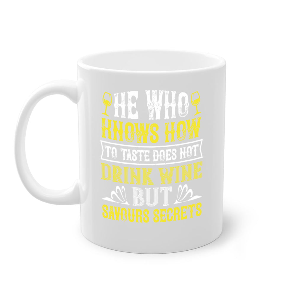 he who knows how to taste 83#- wine-Mug / Coffee Cup