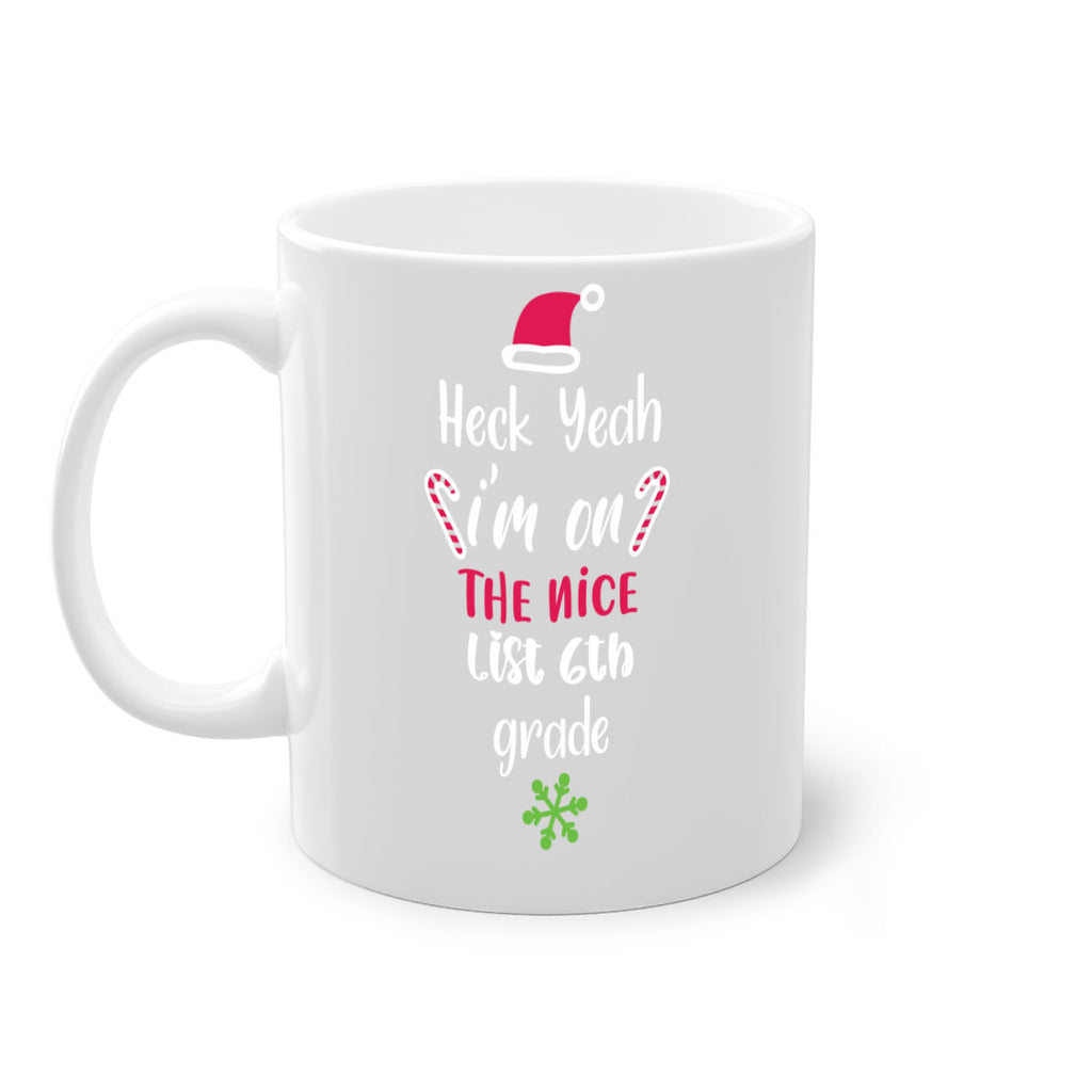 heck yeah i'm on the nice list th grade style 283#- christmas-Mug / Coffee Cup