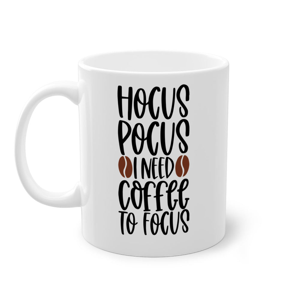 hocus pocus i need coffee to focus 115#- coffee-Mug / Coffee Cup