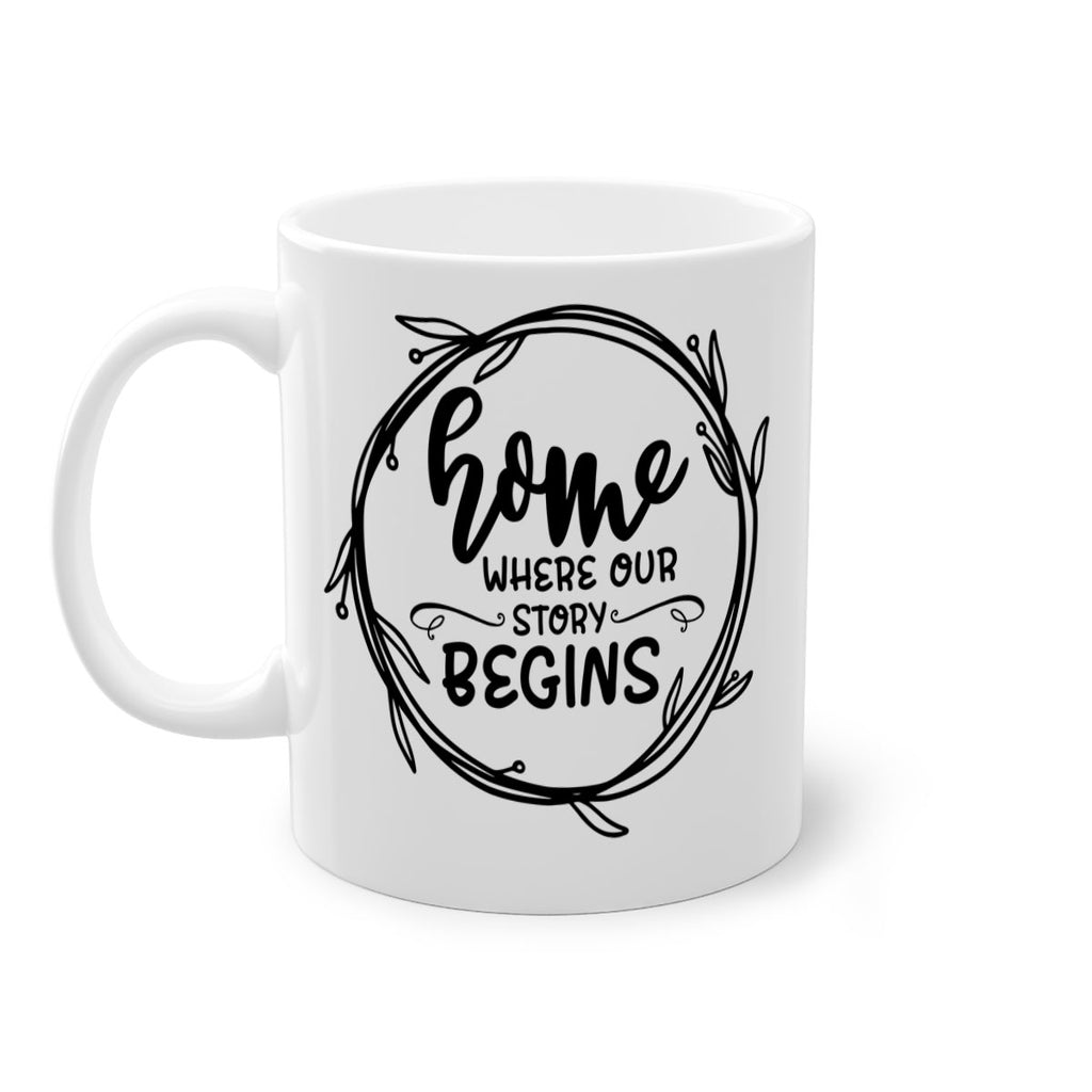 home where our story begins 22#- home-Mug / Coffee Cup