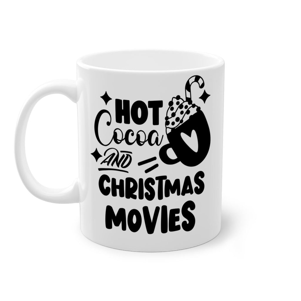 hot cocoa and christmas movies style 309#- christmas-Mug / Coffee Cup