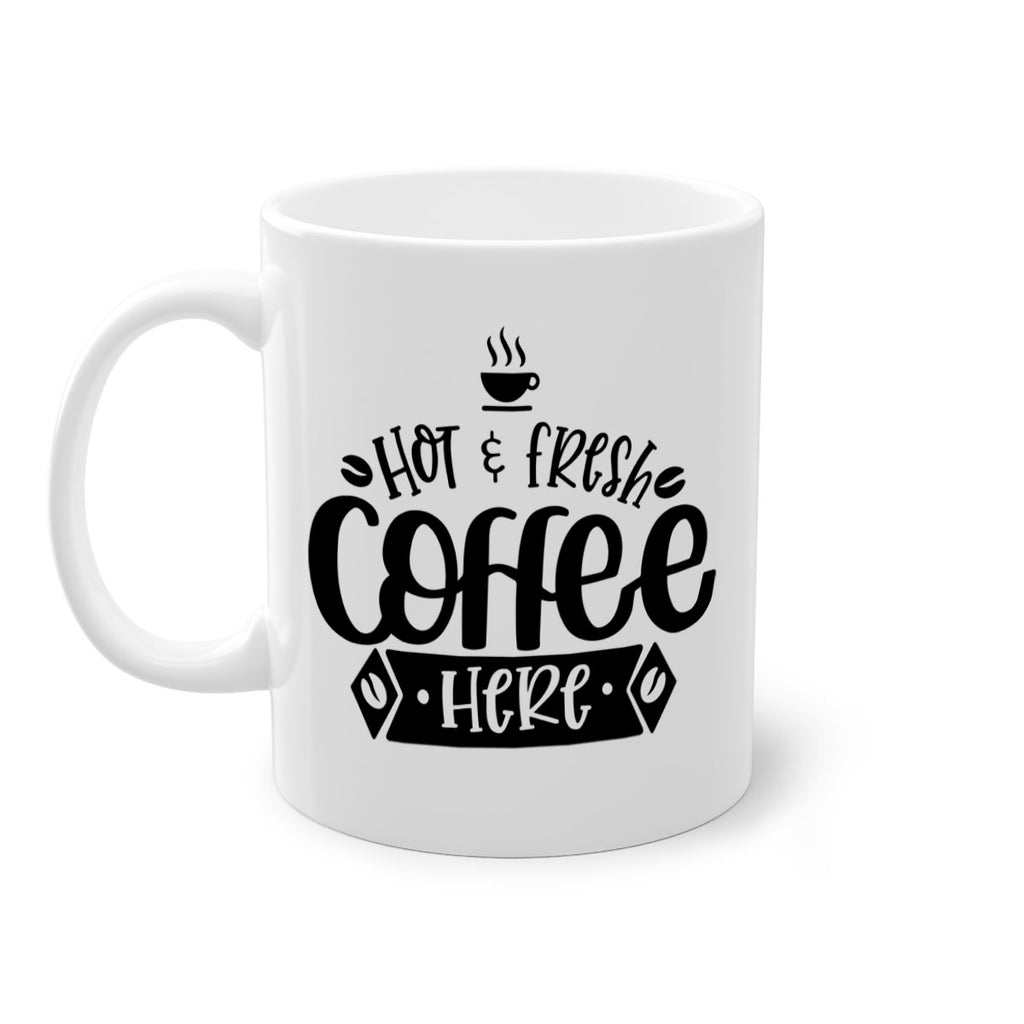 hot fresh coffee here 112#- coffee-Mug / Coffee Cup