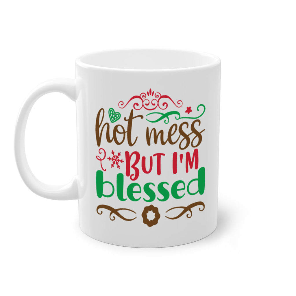 hot mess but im blessed 259#- christmas-Mug / Coffee Cup