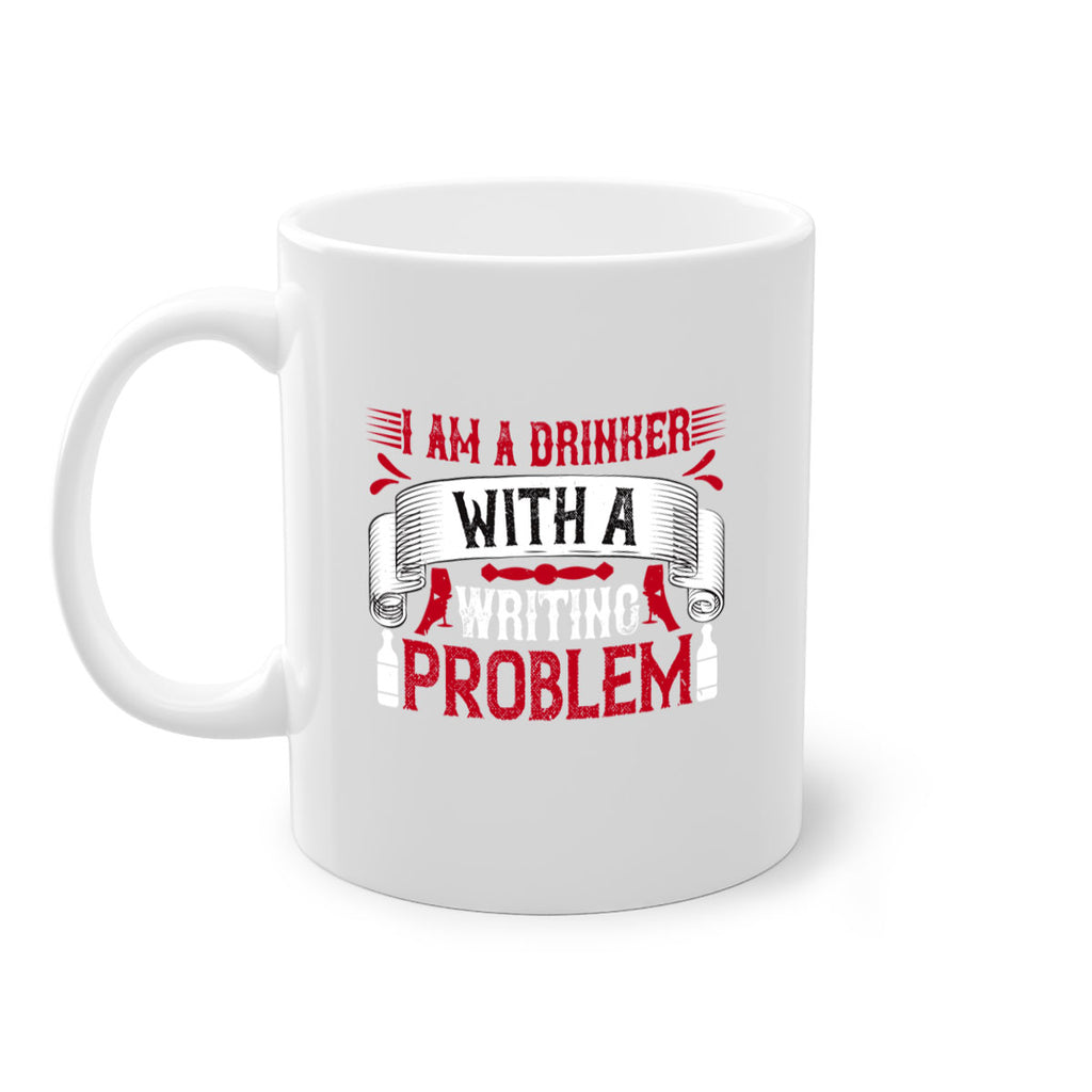 i am a drinker with a writing problem 49#- drinking-Mug / Coffee Cup