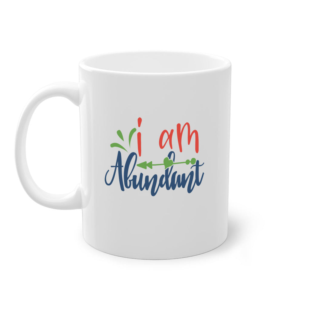 i am abundant Style 109#- motivation-Mug / Coffee Cup