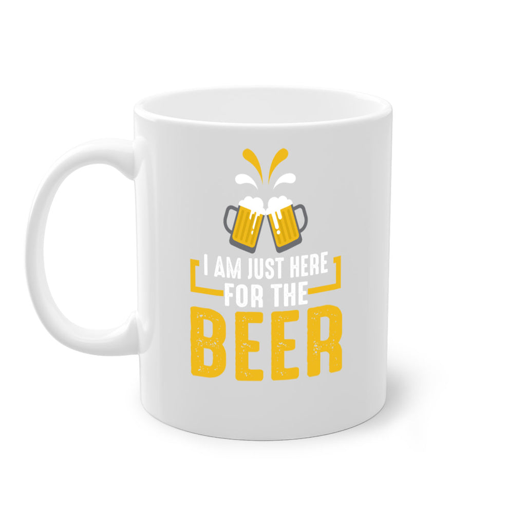 i am just here for the beer 113#- beer-Mug / Coffee Cup