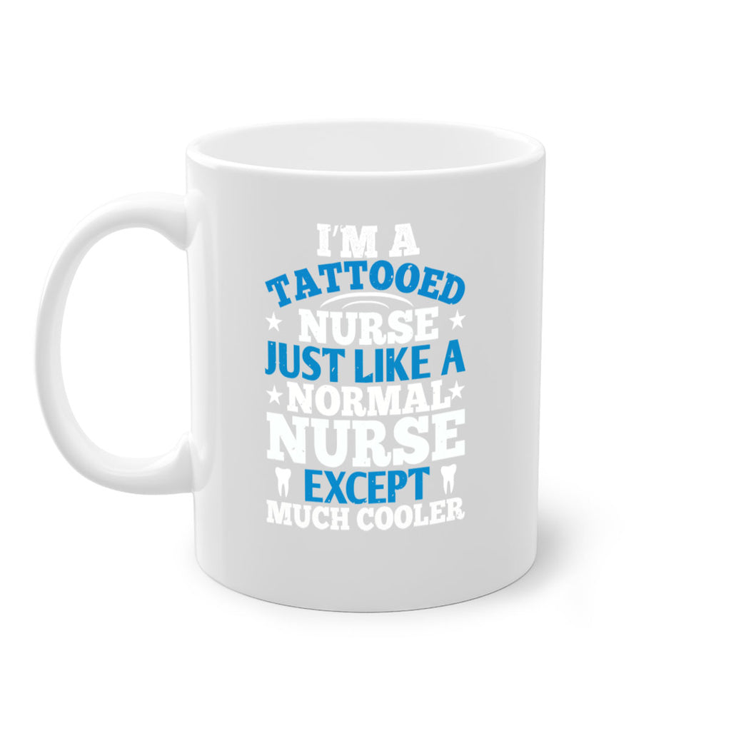 i am tattooed nurse just like a Style 337#- nurse-Mug / Coffee Cup