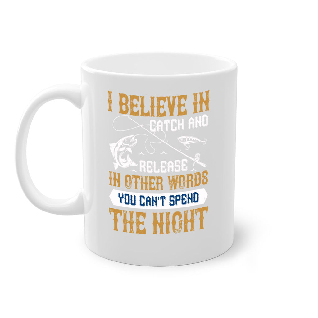 i believe in catch and release 117#- fishing-Mug / Coffee Cup