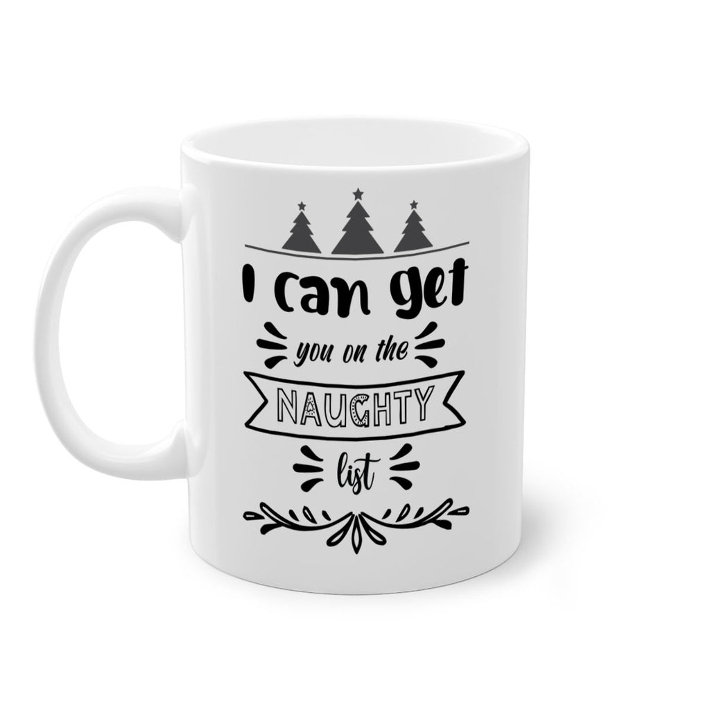 i can get you on the naughty list style 319#- christmas-Mug / Coffee Cup