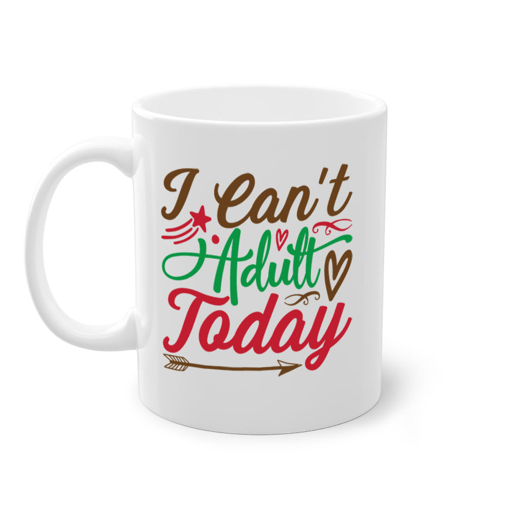 i cant adult today 257#- christmas-Mug / Coffee Cup