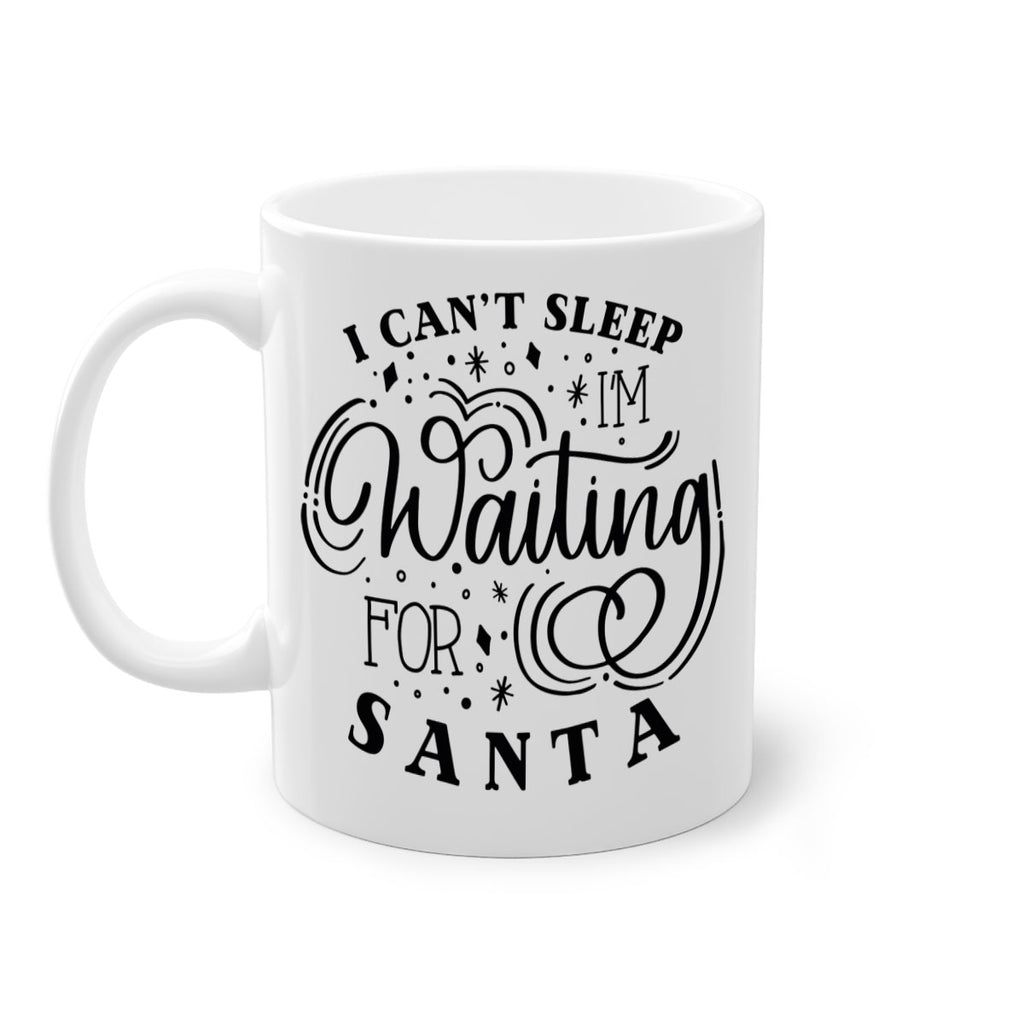 i cant sleep im waiting for santa 134#- christmas-Mug / Coffee Cup