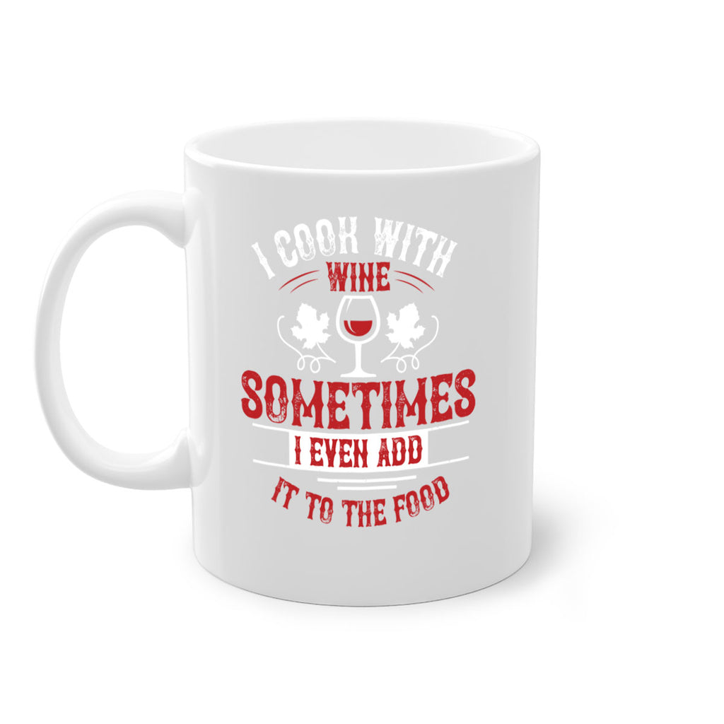 i cook with wine 80#- wine-Mug / Coffee Cup