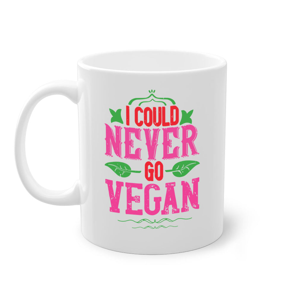 i could never go vegan 133#- vegan-Mug / Coffee Cup