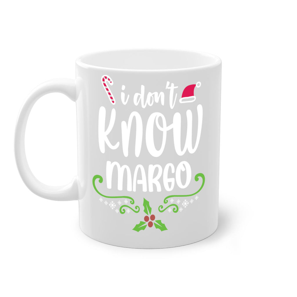 i don't know margo style 321#- christmas-Mug / Coffee Cup