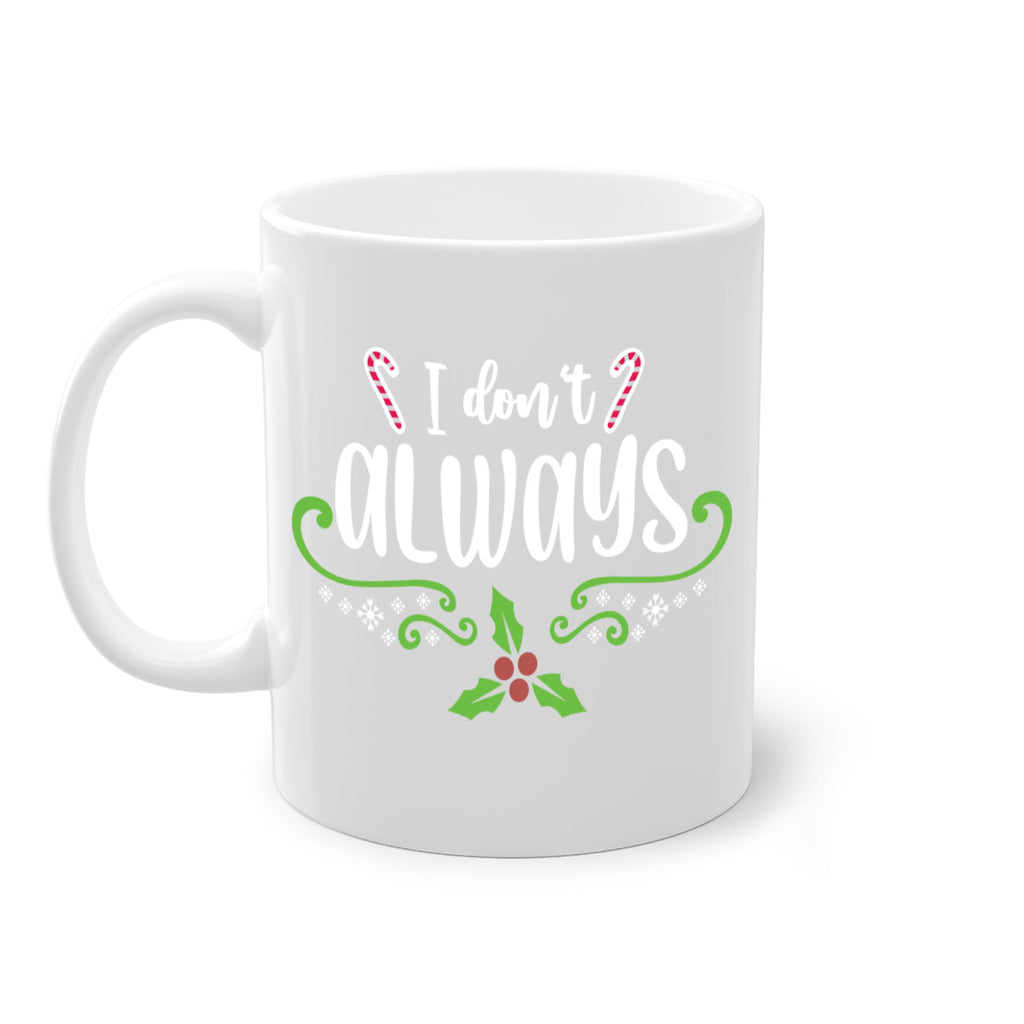 i dont always style 323#- christmas-Mug / Coffee Cup