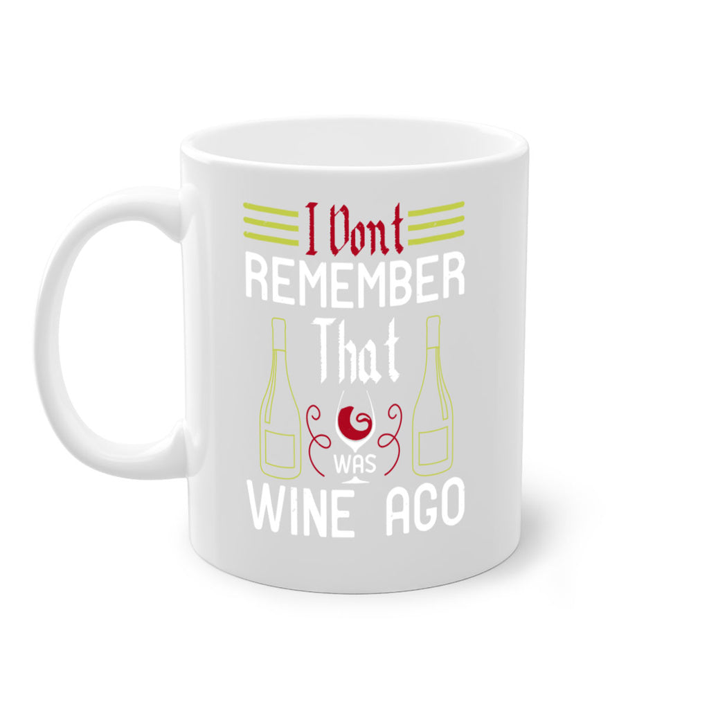 i dont remember that was wine ago 214#- wine-Mug / Coffee Cup