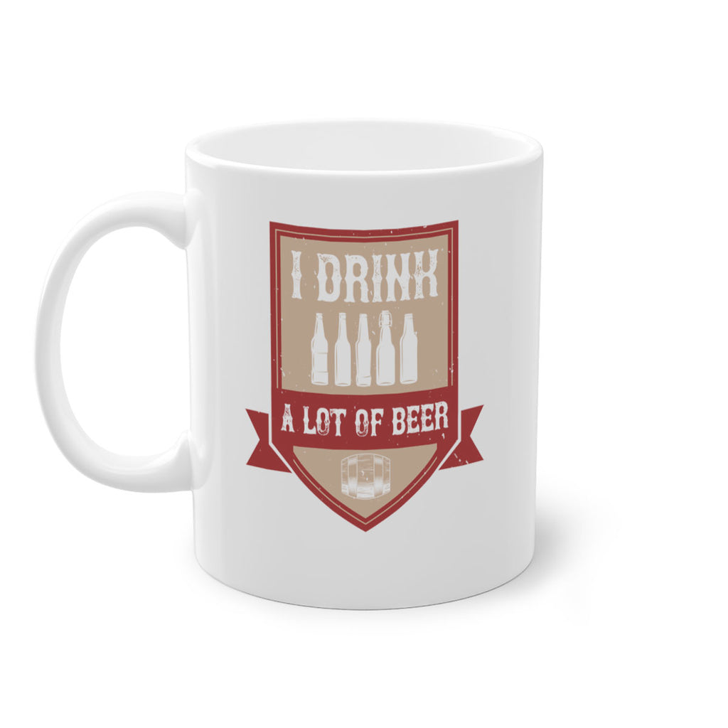 i drink a lot of beer 81#- beer-Mug / Coffee Cup