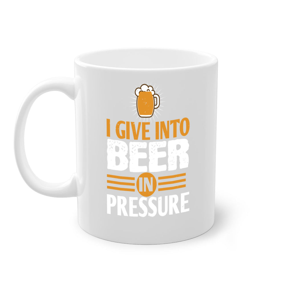 i give in to beer in pressure 80#- beer-Mug / Coffee Cup