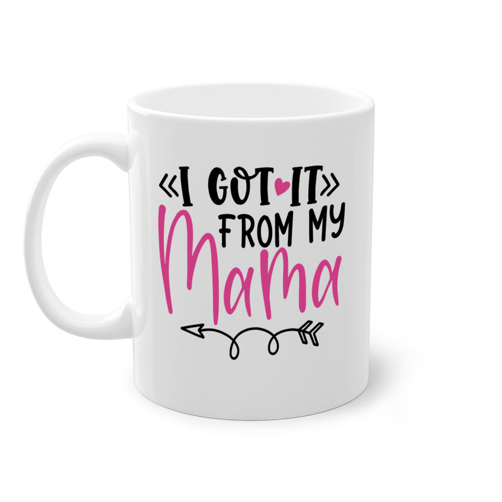 i got it from my mama Style 253#- baby2-Mug / Coffee Cup