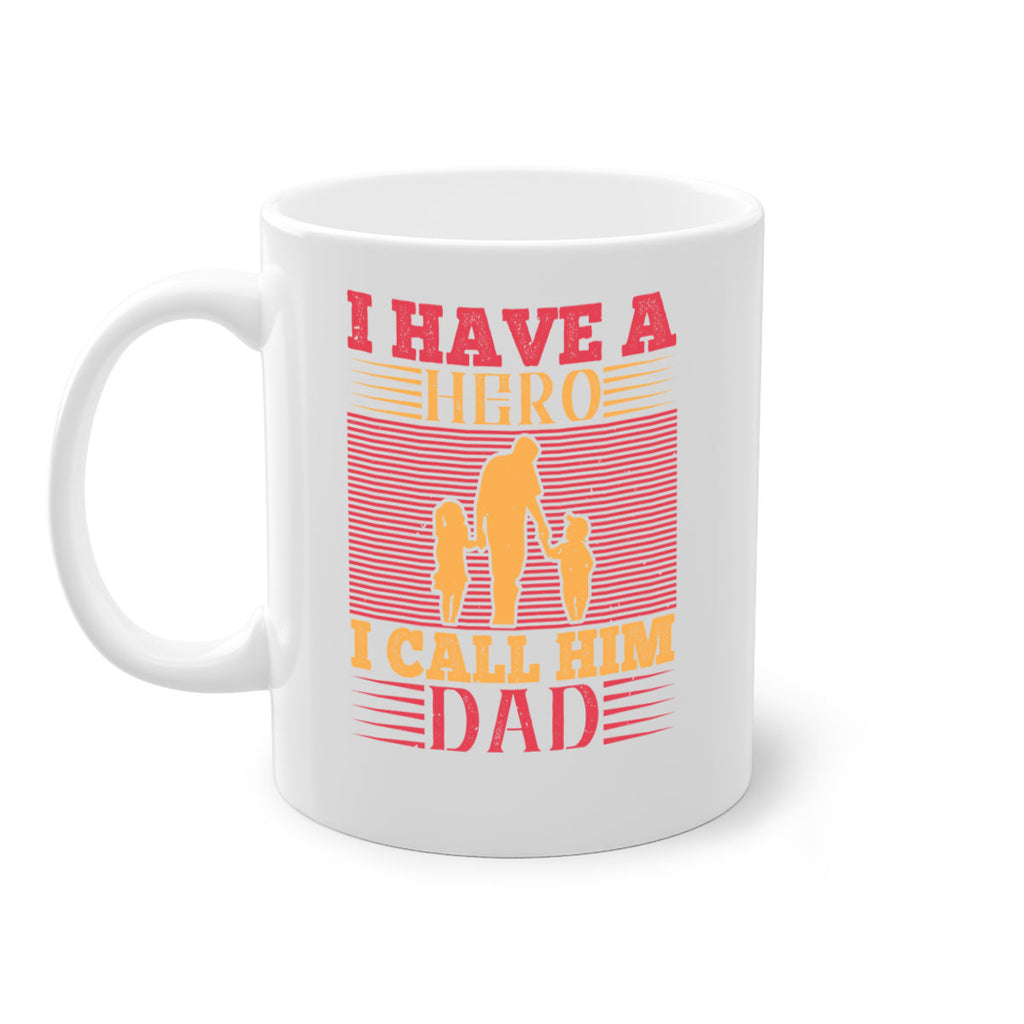 i have a hero i call him dad 198#- fathers day-Mug / Coffee Cup