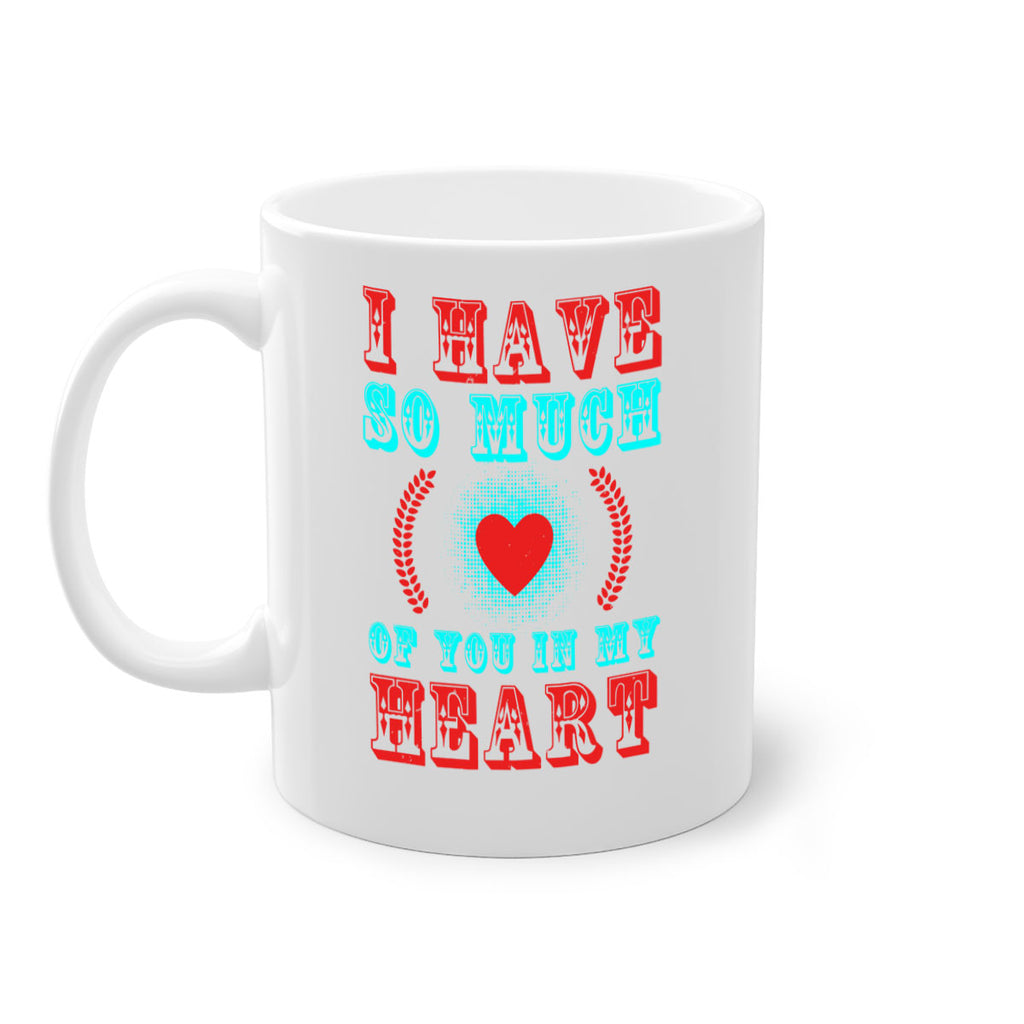 i have so much of you in my heart 66#- mothers day-Mug / Coffee Cup