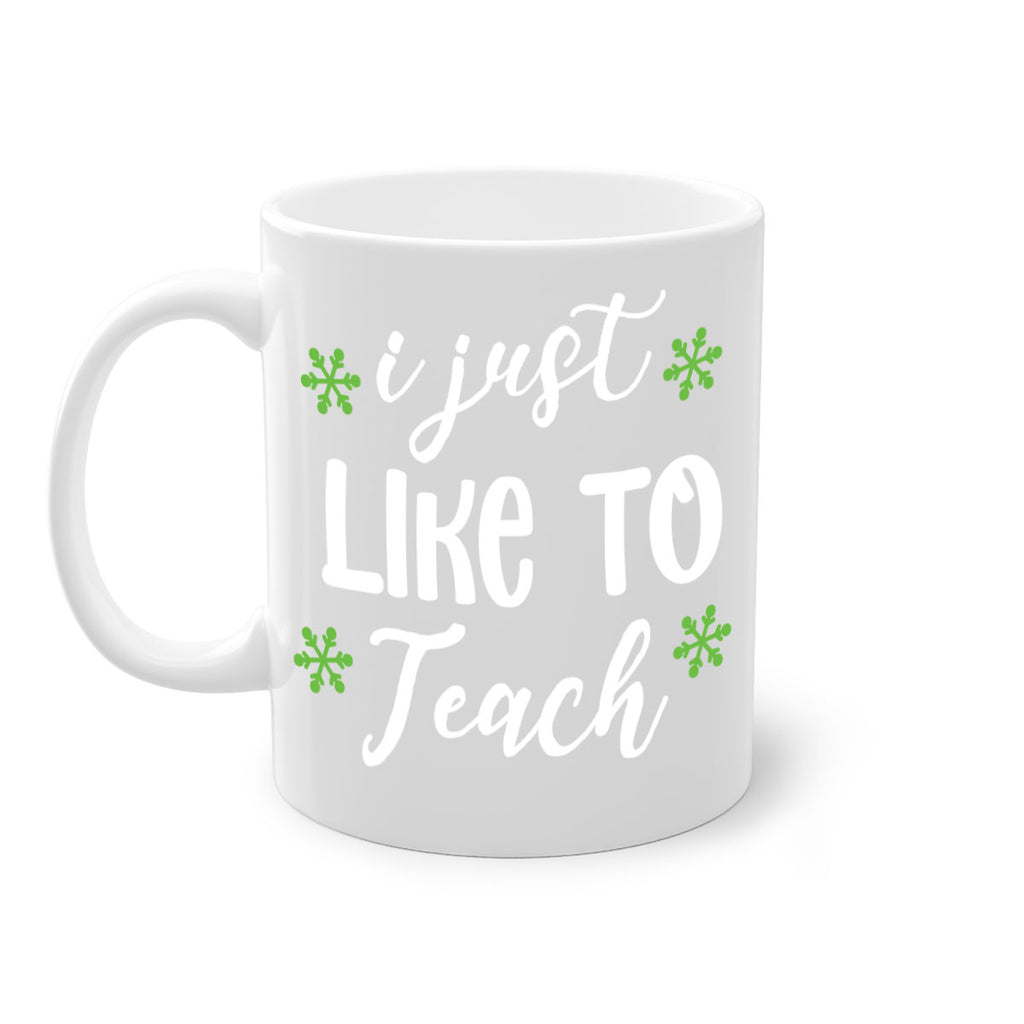 i just like to teach style 327#- christmas-Mug / Coffee Cup