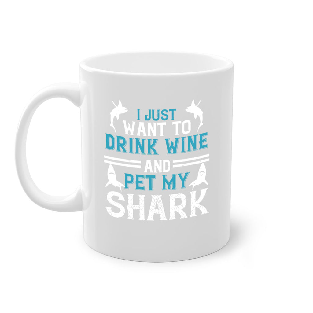 i just want to drink wine and pet my shark Style 80#- Shark-Fish-Mug / Coffee Cup