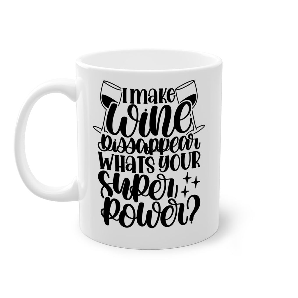 i make wine dissapear 51#- wine-Mug / Coffee Cup