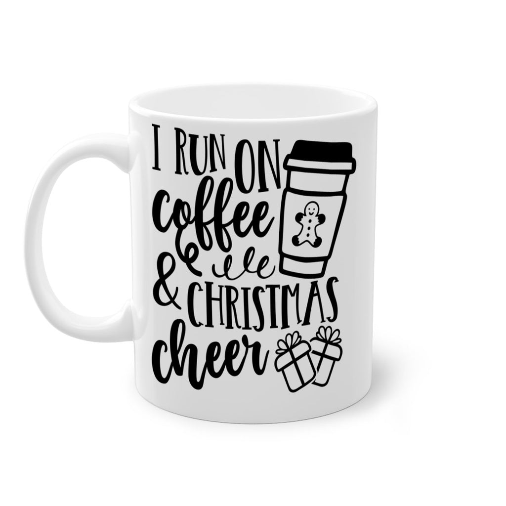 i run on coffee and christmas cheer style 344#- christmas-Mug / Coffee Cup