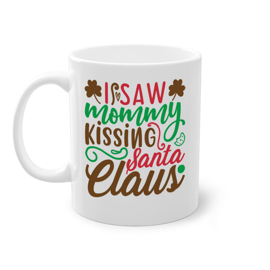 i saw mommy santa claus 256#- christmas-Mug / Coffee Cup