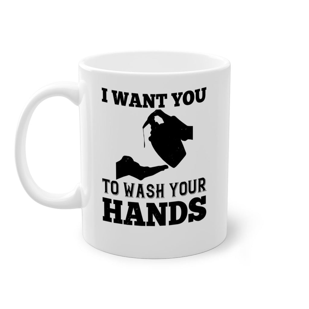 i want you to wash your hands Style 31#- corona virus-Mug / Coffee Cup