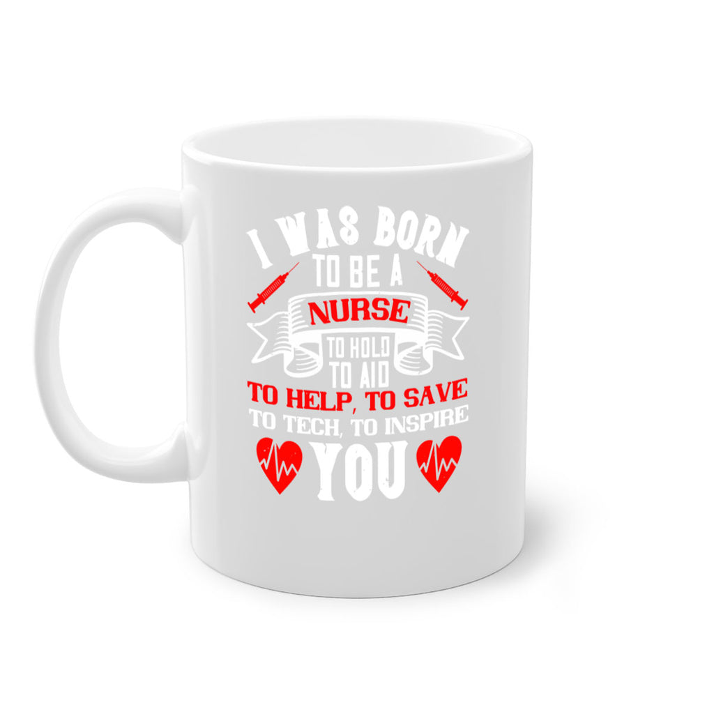 i was born to be a Style 314#- nurse-Mug / Coffee Cup