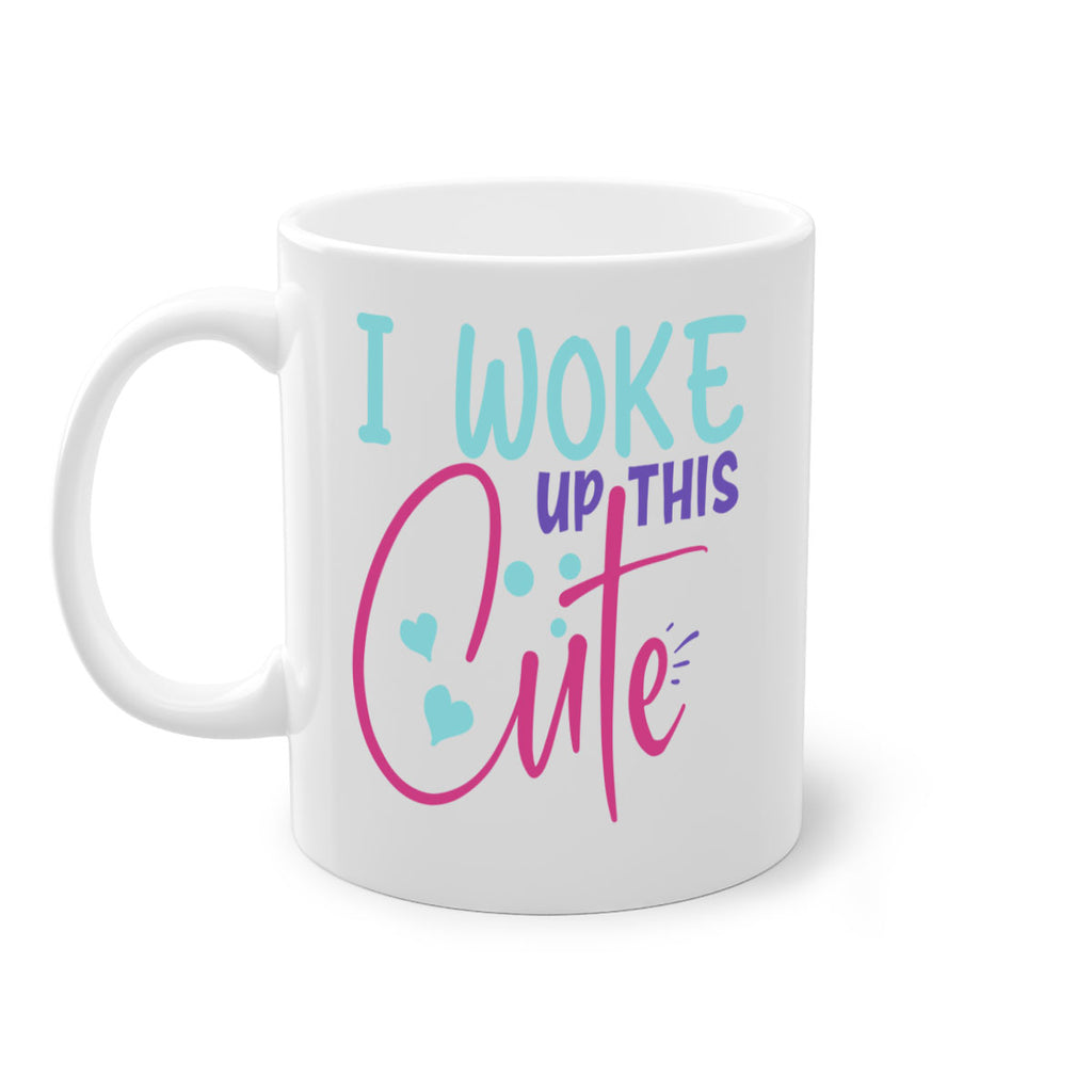 i woke up this cute Style 244#- baby2-Mug / Coffee Cup