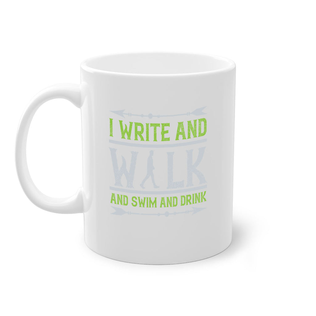 i write and walk and swim and drink 49#- walking-Mug / Coffee Cup