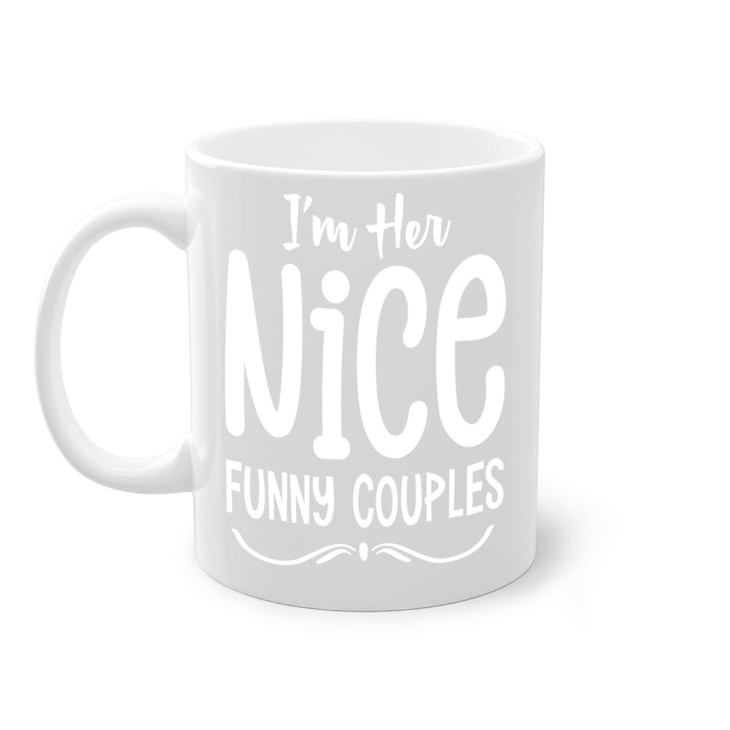 i'm her nice funny couples style 355#- christmas-Mug / Coffee Cup