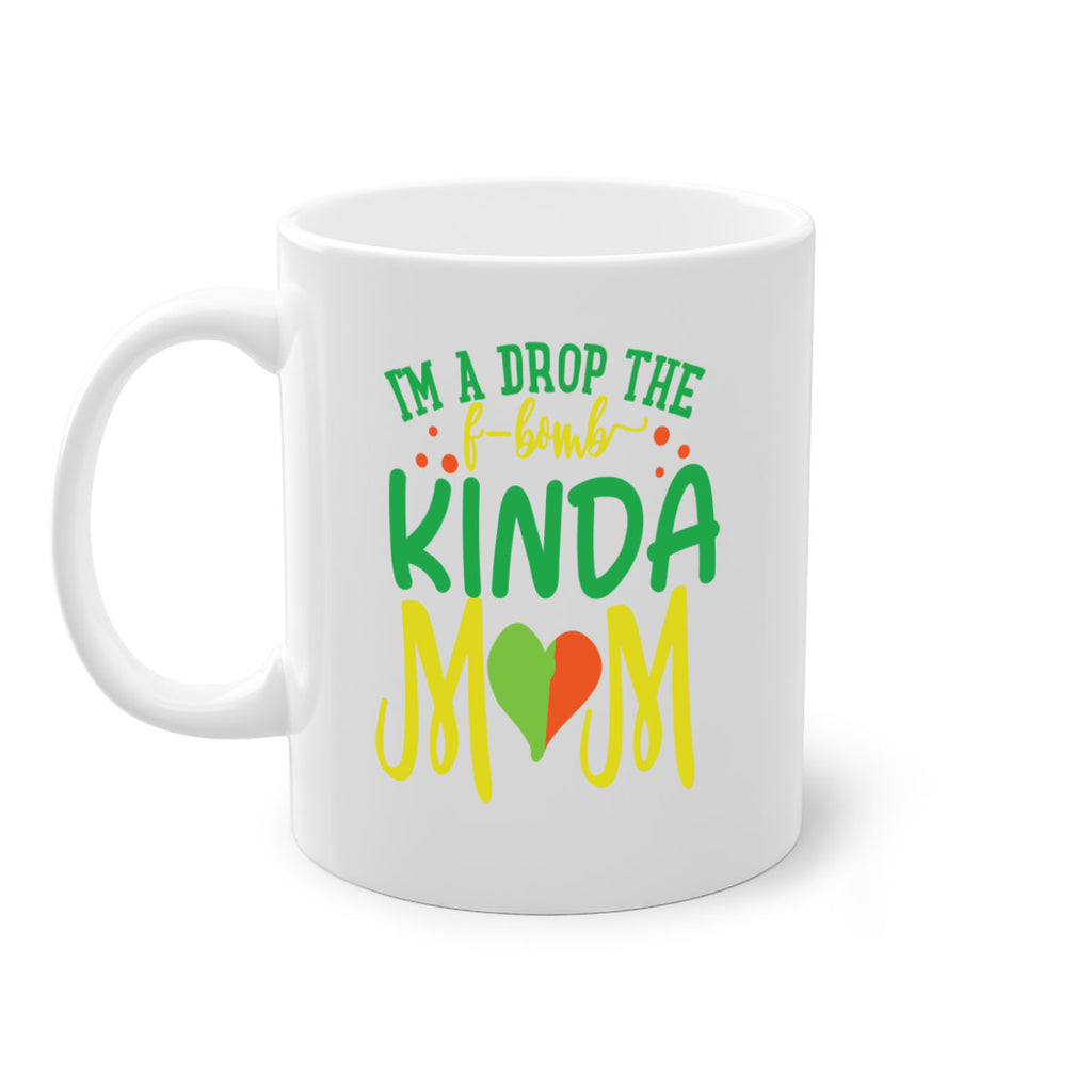 im a drop the fbomb kinda mom 398#- mom-Mug / Coffee Cup