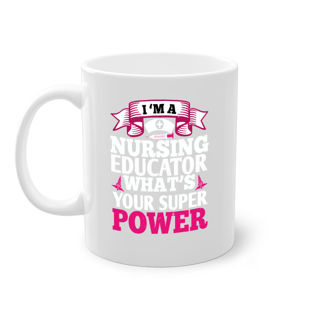 im a nursing educator Style 306#- nurse-Mug / Coffee Cup